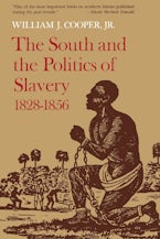The South and the Politics of Slavery, 1828–1856