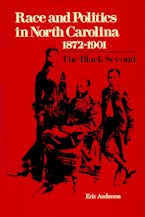 Race and Politics in North Carolina, 1872–1901