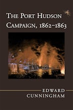 The Port Hudson Campaign, 1862–1863