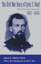 The Civil War Diary of Cyrus F. Boyd, Fifteenth Iowa Infantry, 1861-1863
