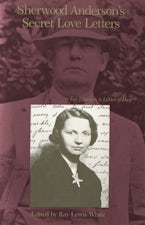 Sherwood Anderson’s Secret Love Letters