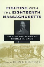 Fighting with the Eighteenth Massachusetts