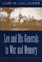 Lee and His Generals in War and Memory