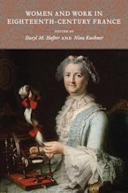 Women and Work in Eighteenth-Century France