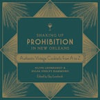 Shaking Up Prohibition in New Orleans