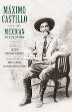 Máximo Castillo and the Mexican Revolution