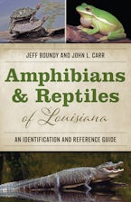 Amphibians and Reptiles of Louisiana