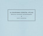 A Louisiana Coastal Atlas