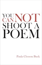 You Cannot Shoot a Poem