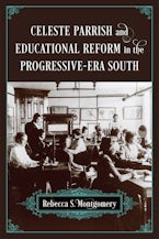 Celeste Parrish and Educational Reform in the Progressive-Era South