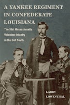 A Yankee Regiment in Confederate Louisiana