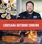 Jay Ducote’s Louisiana Outdoor Cooking