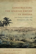 Constructing the Spanish Empire in Havana