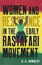 Women and Resistance in the Early Rastafari Movement