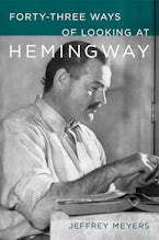 Forty-Three Ways of Looking at Hemingway